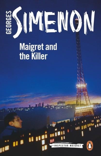 MAIGRET AND THE KILLER:  MAIGRET 70 | 9780241304266 | GEORGES SIMENON
