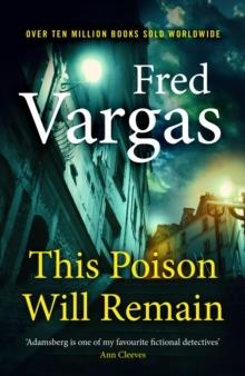 THIS POISON WILL REMAIN | 9781787300514 | FRED VARGAS
