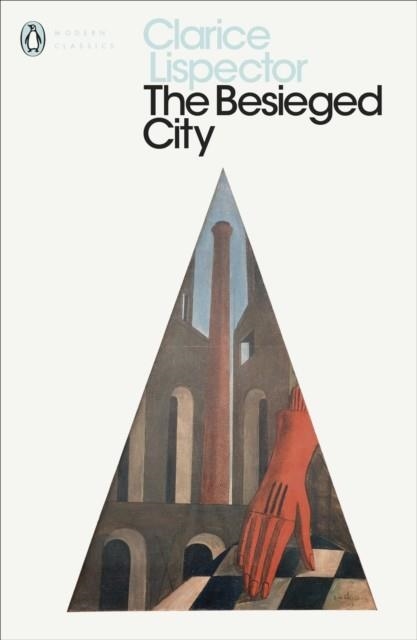 THE BESIEGED CITY | 9780241371374 | CLARICE LISPECTOR