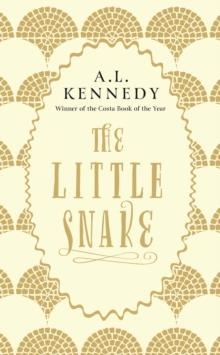 THE LITTLE SNAKE | 9781786893871 | A L KENNEDY