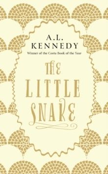THE LITTLE SNAKE | 9781786893871 | A L KENNEDY
