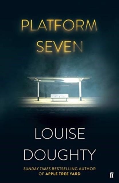 PLATFORM SEVEN | 9780571321957 | LOUISE DOUGHTY