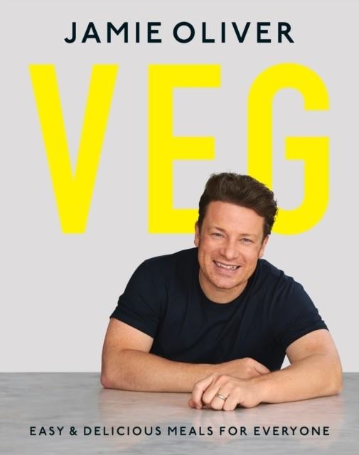 VEG: EASY AND DELICIOUS MEALS FOR EVERYONE | 9780718187767 | JAMIE OLIVER