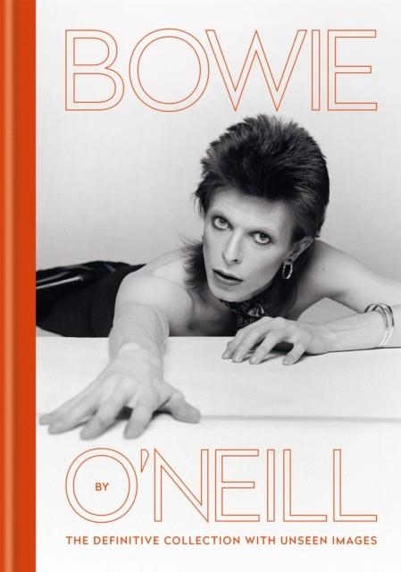 BOWIE BY O'NEILL | 9781788401012 | TERRY O'NEILL