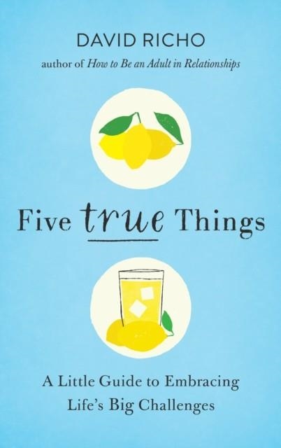 FIVE TRUE THINGS | 9781611806670 | DAVID RICHO