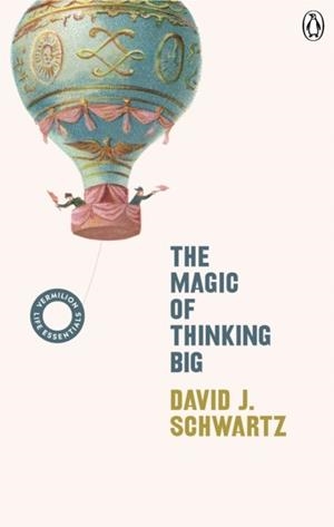 THE MAGIC OF THINKING BIG | 9781785042430 | DAVID J SCHWARTZ