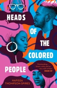 HEADS OF THE COLORED PEOPLE | 9781784706586 | NAFISSA THOMPSON-SPIRES