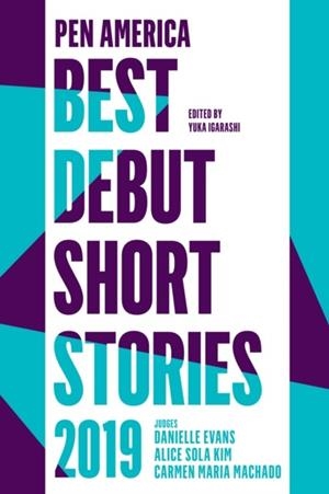 PEN AMERICA BEST DEBUT SHORT STORIES 2019 | 9781948226349 | YUKA IGARASHI