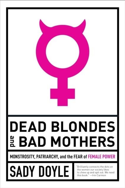 DEAD BLONDES AND BAD MOTHERS | 9781612197920 | SADY DOYLE