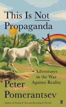 THIS IS NOT PROPAGANDA | 9780571338634 | PETER POMERANTSEV