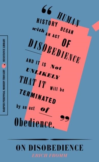 ON DISOBEDIENCE: WHY FREEDOM MEANS SAYING NO | 9780062930835 | ERICH FROMM