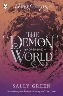 THE DEMON WORLD (THE SMOKE THIEVES BOOK 2) | 9780141375410 | SALLY GREEN