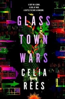 GLASS TOWN WARS | 9781782691631 | CELIA REES