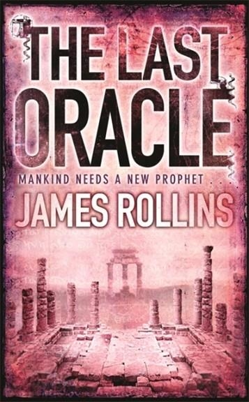 THE LAST ORACLE | 9781409102113 | JAMES ROLLINS