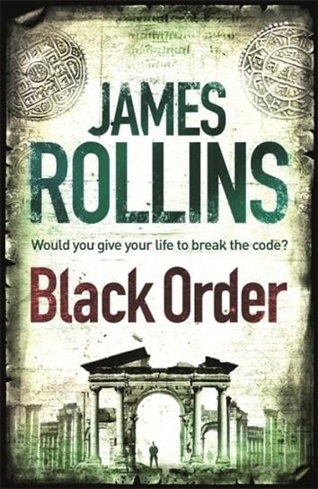 BLACK ORDER | 9781409117506 | JAMES ROLLINS