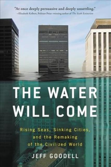 THE WATER WILL COME | 9780316260206 | JEFF GOODELL