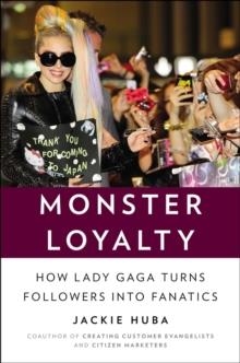MONSTER LOYALTY | 9781591846505 | JACKIE HUBA 