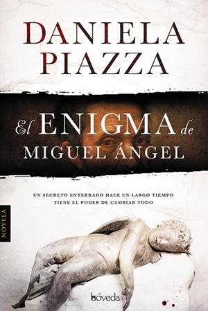EL ENIGMA MIGUEL ÁNGEL | 9788416691203 | DANIELA PIAZZA