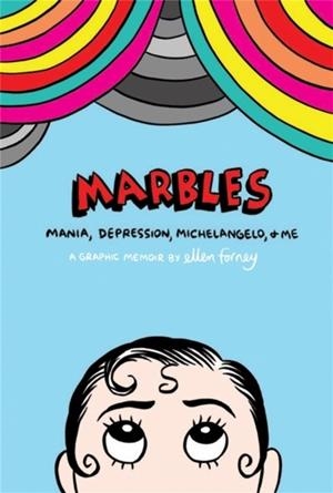 MARBLES: MANIA, DEPRESSION, MICHELANGELO AND ME | 9781472106896 | ELLEN FORNEY