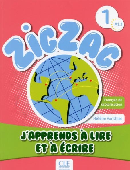 ZIGZAG 1 - NIVEAU A1.1 - J'APPRENDS À LIRE ET À ÉCRICE | 9782090383850