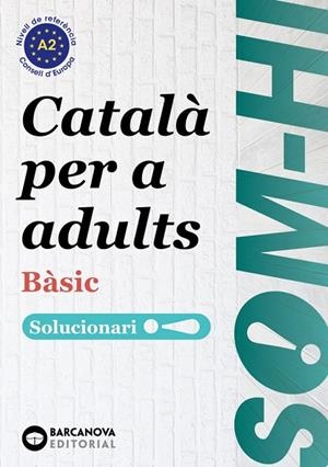 SOM-HI. BASIC 1, 2 I 3. LLENGUA CATALANA. SOLUCIONARI | 9788448949235