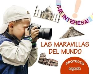 PROYECTO "LAS MARAVILLAS DEL MUNDO". !ME INTERESA! | 9788491890911