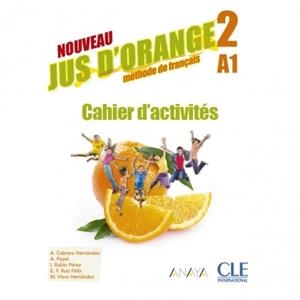 NOUVEAU JUS D'ORANGE 2. CAHIER D'ACTIVITÉS | 9788469857670 | CABRERA HERNÁNDEZ, ADRIÁN;PAYET, ADRIEN;RUBIO PÉREZ, ISABEL;RUIZ FÉLIX, EMILE F.;VIERA, MANUEL