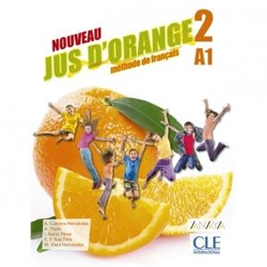 NOUVEAU JUS D'ORANGE 2. LIVRE DE L'ÉLÈVE | 9788469857687 | CABRERA HERNÁNDEZ, ADRIÁN;PAYET, ADRIEN;RUBIO PÉREZ, ISABEL;RUIZ FÉLIX, EMILE F.;VIERA, MANUEL
