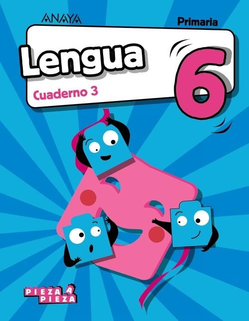 LENGUA 6. CUADERNO 3. | 9788469853825 | ANAYA EDUCACIÓN