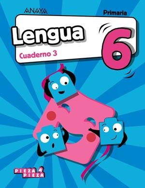 LENGUA 6. CUADERNO 3. | 9788469853825 | ANAYA EDUCACIÓN