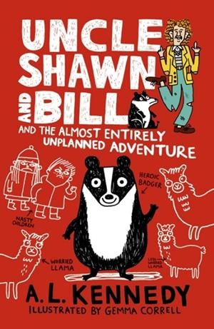 UNCLE SHAWN AND BILL 2: THE ALMOST ENTIRELY UNPLANNED ADVENTURE | 9781406378337 | A.L. KENNEDY