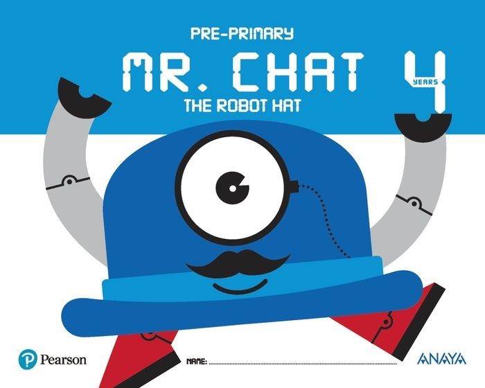 MR. CHAT THE ROBOT HAT 4 YEARS. | 9788469829547