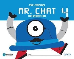 MR. CHAT THE ROBOT HAT 4 YEARS. | 9788469829547