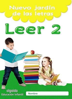 NUEVO JARDÍN DE LAS LETRAS. LEER 2. EDUCACIÓN INFANTIL | 9788490677414