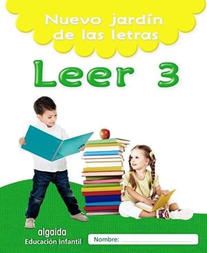 NUEVO JARDÍN DE LAS LETRAS. LEER 3. EDUCACIÓN INFANTIL | 9788490677421