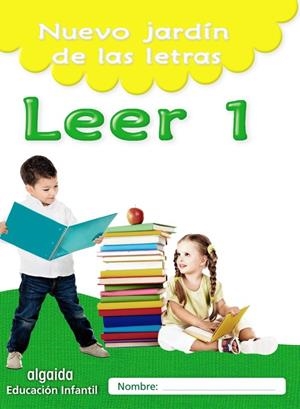 NUEVO JARDÍN DE LAS LETRAS. LEER 1. EDUCACIÓN INFANTIL | 9788490677407