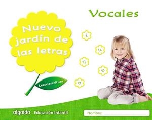 NUEVO JARDÍN DE LAS LETRAS. VOCALES. | 9788490677292
