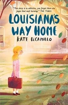 LOUISIANA'S WAY HOME | 9781406385588 | KATE DICAMILLO