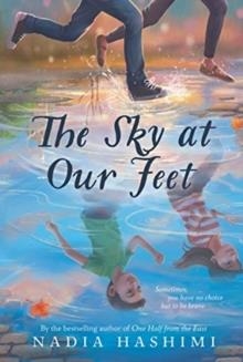 THE SKY AT OUR FEET | 9780062421944 | NADIA HASHIMI