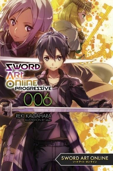 SWORD ART ONLINE PROGRESSIVE, VOL. 6 (LIGHT NOVEL) | 9781975383336 | REKI KAWAHARA