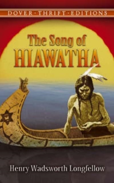 SONG OF HIAWATHA | 9780486447957 | WADSWORTH, H