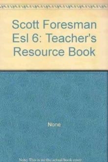 TEACHER'S RESOURCE BOOK | 9780673197184 | NONE