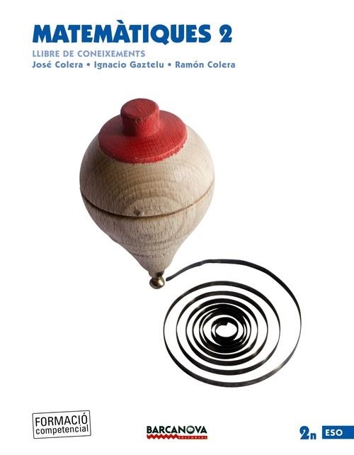 MATEMÀTIQUES 2N ESO. LLIBRE DE CONEIXEMENTS | 9788448939878 | COLERA, J.;GAZTELU, I.;COLERA, R.