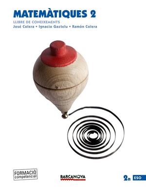 MATEMÀTIQUES 2N ESO. LLIBRE DE CONEIXEMENTS | 9788448939878 | COLERA, J.;GAZTELU, I.;COLERA, R.
