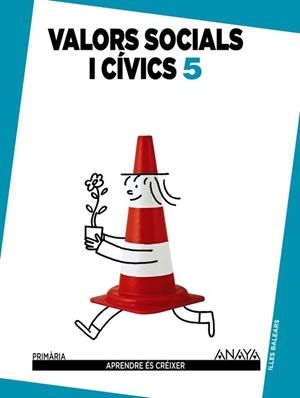 VALORS SOCIALS I CÍVICS 5. | 9788467850505 | PELLICER IBORRA, CARMEN;VARELA DÁVILA, MARTÍN;OJEDA GIL, FRANCISCO JAVIER;PUCHADES GIRBÉS, TERESA