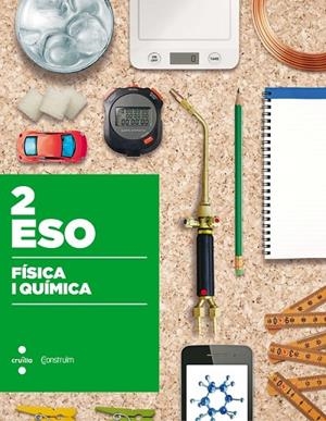 2n ESO FÍSICA I QUÍMICA CONSTRUÏM 16 | 9788466140652