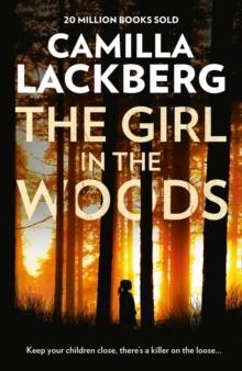 THE GIRL IN THE WOODS | 9780007518401 | CAMILLA LACKBERG
