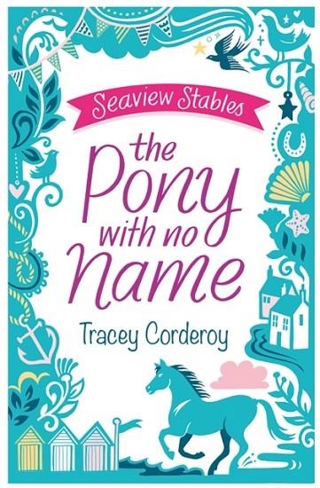 THE PONY WITH NO NAME | 9781471170416 | TRACEY CORDEROY