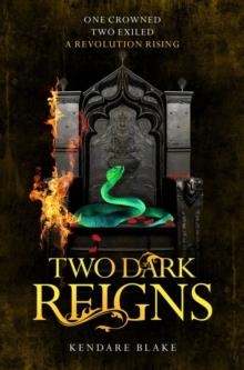 TWO DARK REIGNS | 9781509876495 | KENDARE BLAKE