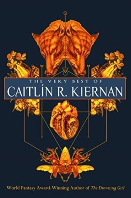 THE VERY BEST OF CAITLIN R. KIERNAN | 9781616963026 | CAITLIN R. KIERNAN